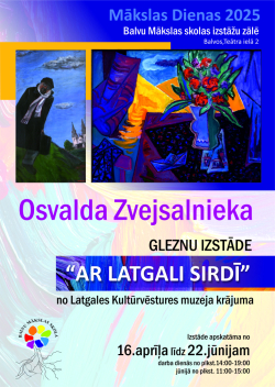 AFIŠA_Osvalda Zvejsalnieka gleznu izstāde ''Ar Latgali sirdī''