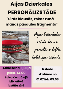 Aijas Dzierkales rokdarbu un porcelāna leļlu kolekcijas izstāde