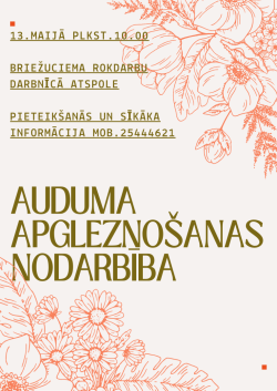 Uz pelēcīga fona redzmi ornžīgi ziedi. Teksts aicina apmeklēt 13. maijā plkst. 10.00 Briežuciema rokdarbu darbnīcā ''Atspole" auduma apgleznošanas nodarbību.