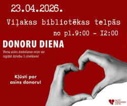 Attēlā redzama sarkana informatīva afiša par asins donoru dienu. Augšpusē norādīts datums: 23.04.2026., vieta – Viļakas bibliotēkas telpas, un laiks – no plkst. 9:00 līdz 12:00.  Vidū lieliem burtiem rakstīts “Donoru diena”, zemāk paskaidrots, ka viena asins ziedošanas reize var izglābt trīs cilvēku dzīvības, un aicinājums kļūt par asins donoru.  Apakšējā daļā redzamas divas rokas, kas ar pirkstiem veido sirds formu, simbolizējot palīdzību un rūpes.
