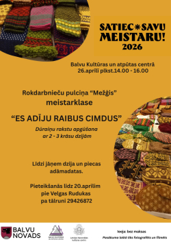 Šis ir informatīvs plakāts par rokdarbu meistarklasi.  Fons ir silti dzeltenā, sinepju tonī. Plakāta augšējā kreisajā stūrī ir apaļš attēls ar krāsainiem adītiem cimdiem – dažādi raksti un krāsas (zaļa, sarkana, rozā, dzeltena u.c.). Līdzīgs attēls ar daudziem adītiem cimdiem redzams arī apakšējā labajā stūrī.  Augšpusē lieliem, melniem burtiem rakstīts: “Satiec savu meistaru! 2026”