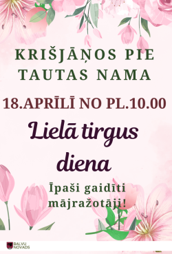 Gaiši rozā fons ar dekoratīviem rozā ziediem un zaļām lapām. Uz šī fona izvietots teksts, kas aicina apmeklēt lielo tirgus dienu Krišjāņos.