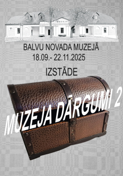 Izstāde ''Muzeja dārgumi II - tekstilijas, porcelāns un fajanss''