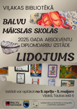 Plakāts ar baltu fonu, kas reklamē izstādi Viļakas bibliotēkā. Teksts vēsta par Balvu Mākslas skolas 2025. gada absolventu diplomdarbu izstādi "Lidojums". Attēlā redzami arī dažādi mākslas darbi, piemēram, gleznas un zīmējumi, kā arī dekoratīvi elementi – spalva un krāsains objekts. Apakšā norādīts izstādes laiks no 9. aprīļa līdz 5. maijam un norises vieta.
