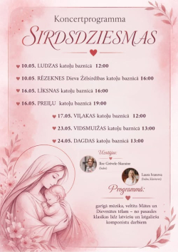Attēlā redzams maigs, rozā toņos veidots koncertprogrammas plakāts ar romantisku un reliģisku noskaņu.  Augšpusē ir virsraksts “Koncertprogramma” un lieliem, dekoratīviem burtiem nosaukums “SIRDSDZIESMAS”. Zem tā uzskaitīti vairāki koncertu datumi un vietas – dažādas katoļu baznīcas (piemēram, Ludzas, Rēzeknes, Līksnas, Preiļu, Viļakas, Vidsmuižas un Dagdas), ar norādītiem laikiem.  Plakāta apakšējā kreisajā daļā ir zīmējums maigā, ilustratīvā stilā: jaunava (līdzīga Jaunavai Marijai) tur rokās un piekļāvus