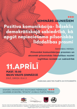 Seminārs  ''Pozitīva komunikācija – līdzeklis demokrātiskajā sabiedrībā, kā apgūt nepieciešamo pilsoniskās līdzdalības prasmi''