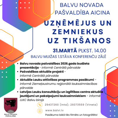 Balvu novada pašvaldība aicina uzņēmējus un zemniekus uz tikšanos