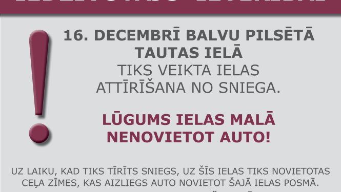 16.decembrī Balvos, Tautas ielā, tiks veikta ielas attīrīšana no sniega