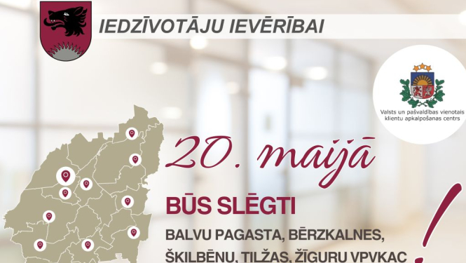 Iedzīvotāju zināšanai - 20.maijā būs slēgti vairāki Balvu novada VPVKAC