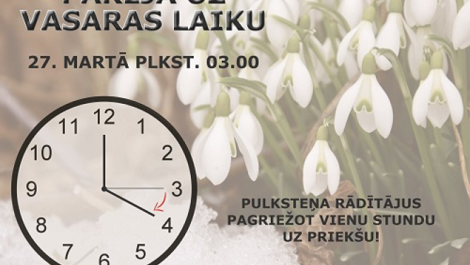 2022. gada 27. martā plkst.03.00 (naktī no sestdienas uz svētdienu) Latvijā notiks pāreja uz vasaras laiku