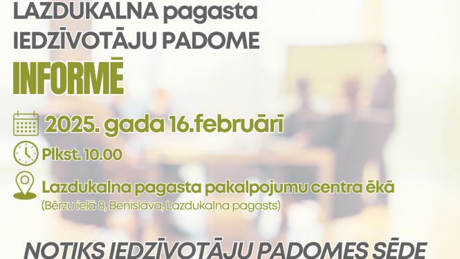 2025. gada 16. februārī notiks Lazdukalna pagasta Iedzīvotāju padomes sēde