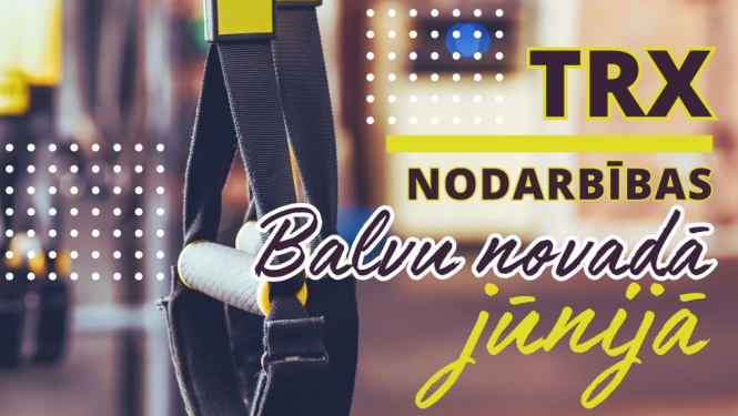 Jūnijā Balvu novadā norisināsies TRX vingrošanas nodarbības