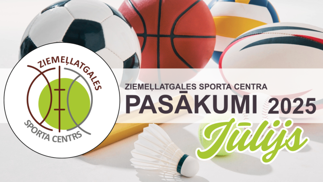 Ziemeļlatgales sporta centra pasākumu plāns - jūlijs 2025
