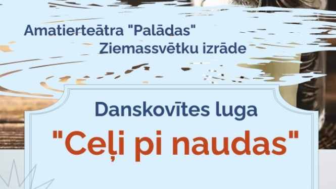 AFIŠA_Danskovītes luga ''Ceļi pi naudas''