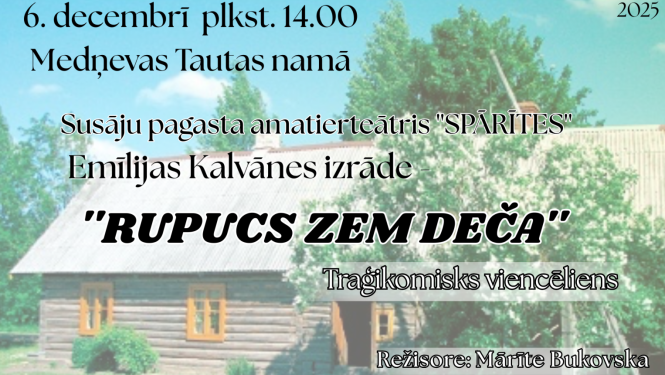 Afiša Susāju pagasta amatierteātra ''Spārītes'' izrādei ''Rupucs zem deča''