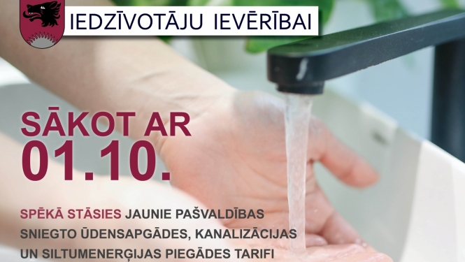 Sākot ar 1.oktobri spēkā stāsies jaunie pašvaldības sniegto ūdensapgādes, kanalizācijas un siltumenerģijas piegādes tarifi
