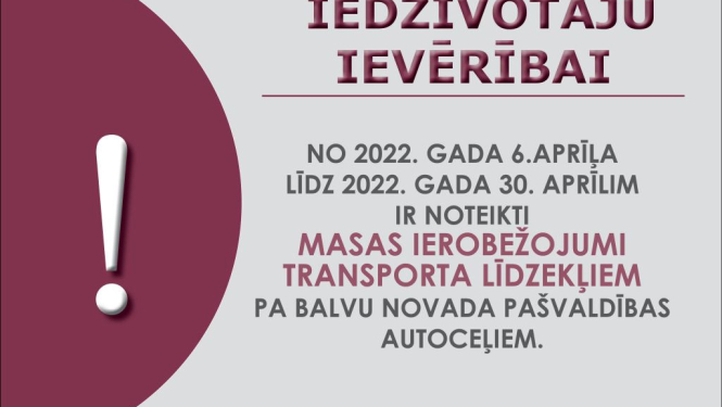 No 6.aprīļa tiek noteikta transportlīdzekļu satiksmes ierobežošana uz Balvu novada pašvaldības autoceļiem
