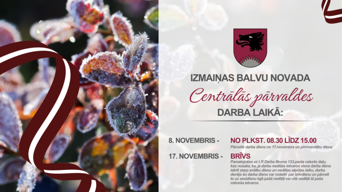 Valsts svētku laikā plānotas izmaiņas Balvu novada pašvaldības iestāžu darba laikā