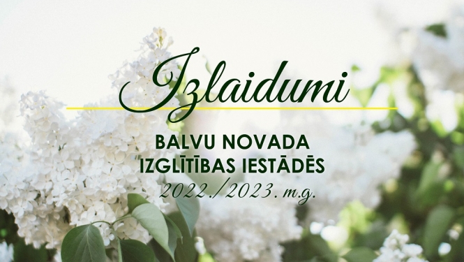 Izlaidumi Balvu novada izglītības iestādēs