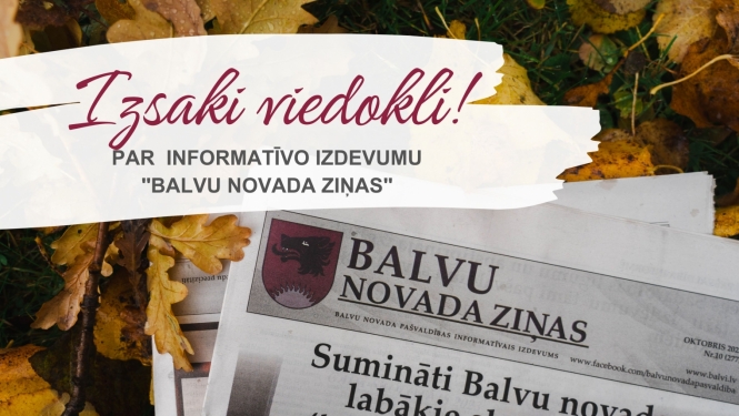 Esi aktīvs un izsaki savu viedokli par informatīvo izdevumu "Balvu Novada Ziņas"!