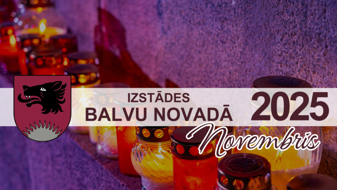 Izstādes Balvu novadā novembrī