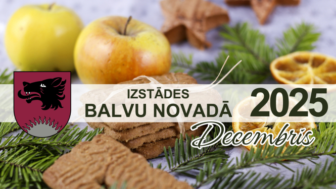 Izstādes Balvu novadā | DECEMBRIS