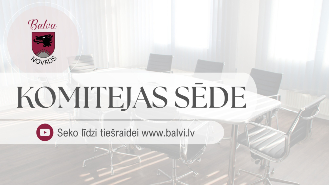 Vizuālais materiāls par komiteju sēžu norisi