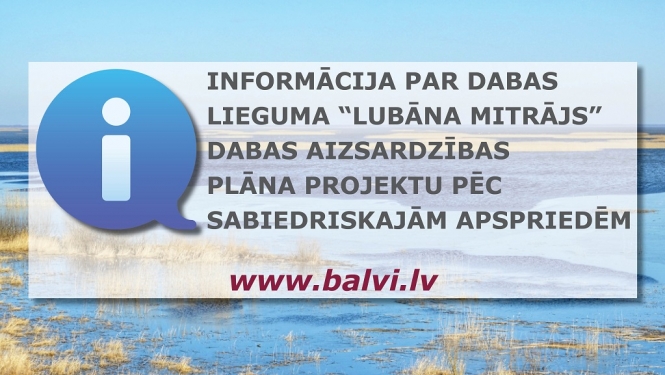 Informācija par dabas lieguma “Lubāna mitrājs” dabas aizsardzības plāna projektu pēc sabiedriskajām apspriedēm
