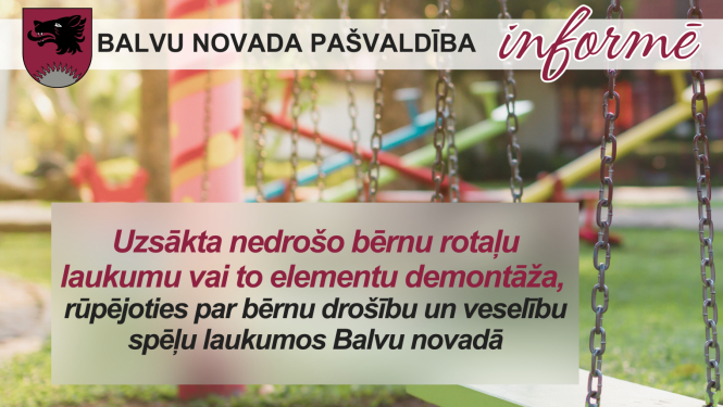 Pašvaldība sākusi nedrošo bērnu rotaļu laukumu demontāžu