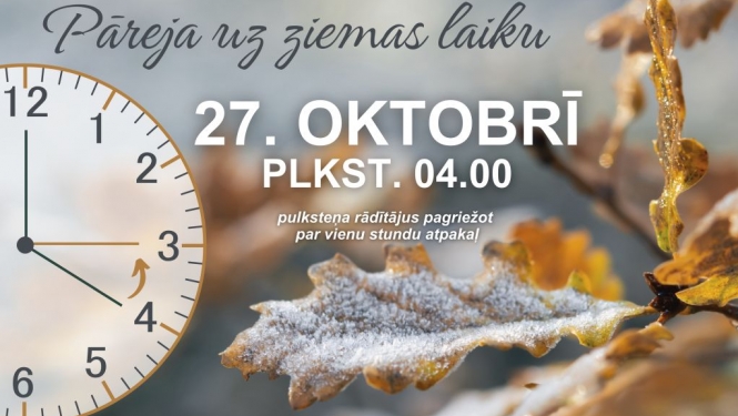 27.oktobrī notiks pāreja uz ziemas laiku