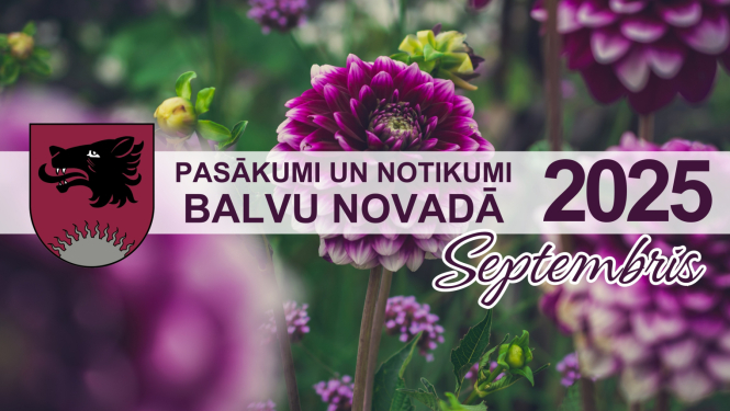 Pasākumi un notikumi Balvu novadā – septembris 2025