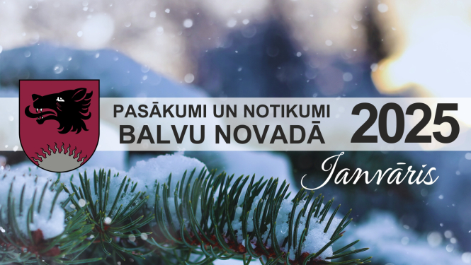Balvu novada kultūras pasākumu plāns - 2025. gada janvāris