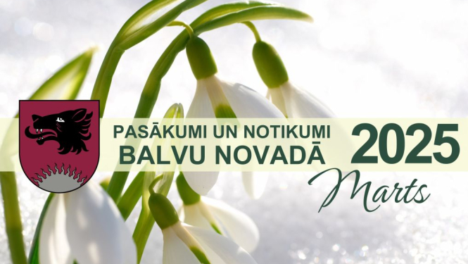 Balvu novada kultūras pasākumu plāns - 2025. gada marts