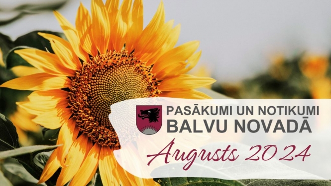 Balvu novada kultūras pasākumu plāns - 2024. gada augusts