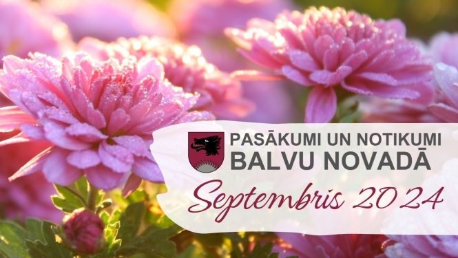 Balvu novada kultūras pasākumu plāns - 2024. gada septembris