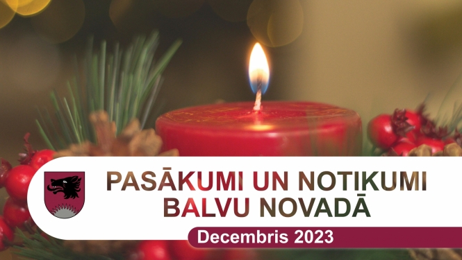 Balvu novada kultūras pasākumu plāns - 2023. gada decembris