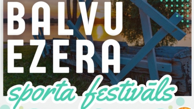 Aicinām uz Balvu ezera sporta festivālu