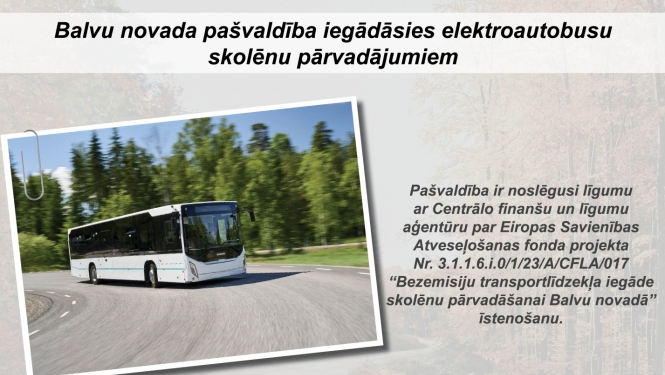 Balvu novada pašvaldība iegādāsies elektroautobusu skolēnu pārvadājumiem
