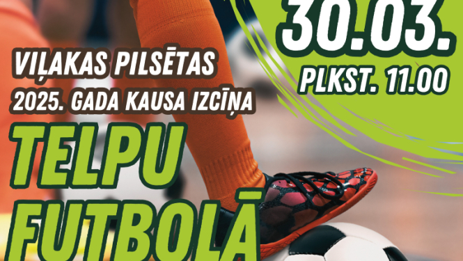 Norisināsies Viļakas pilsētas 2025.gada kausa izcīņa telpu futbolā