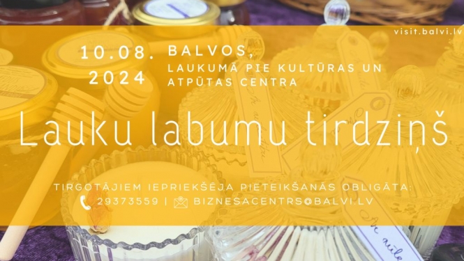 10.augustā Balvos notiks Lauku labumu tirdziņš