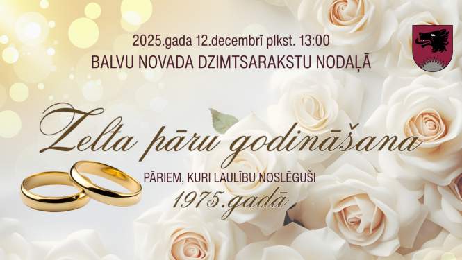 12.decembrī notiks "Zelta pāru godināšana", sveicot pārus, kuri laulību slēguši 1975.gadā