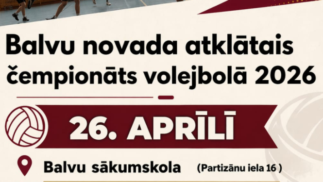 Plakāts par volejbola turnīru. Augšā redzami spēles momenti sporta zālē – spēlētāji lec un sit bumbu pāri tīklam. Zemāk teksts informē par “Balvu novada atklāto čempionātu volejbolā 2026”, kas notiks 26. aprīlī Balvu sākumskolā. Norādīti spēļu laiki: cīņa par 3. vietu plkst. 12:00 un fināls plkst. 13:30, kā arī apbalvošana un kontaktinformācija.
