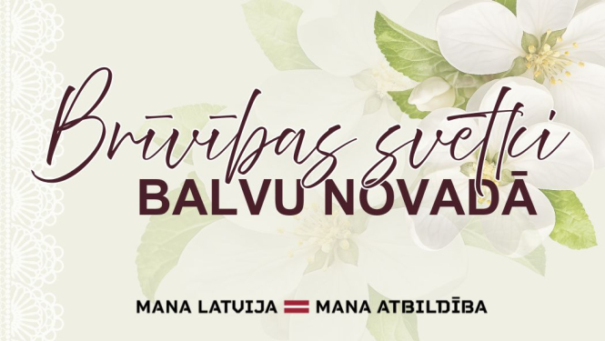 Uz gaiši zaļgana fona redzami balti ābeļu ziedi ar zaļām lapām. Teksts vēsta par Brīvības sbētkiem Balvu novadā. Apakšā logo - Mana Latvija, mana atbildība. Un latvijas karogs.