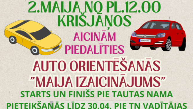 Reklāmas plakāts par autoorientēšanās pasākumu “Maija izaicinājums”. Tajā redzami vairāki automobiļu attēli (gan ilustrēti, gan foto, centrā – vecs Volkswagen “vabolīte” stāvvietā). Tekstā norādīts pasākuma datums (2. maijs), vieta (Krišjāņi), sākuma laiks, pieteikšanās informācija un noteikumi dalībniekiem.