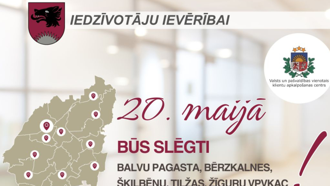 Iedzīvotāju zināšanai - 20.maijā būs slēgti vairāki Balvu novada VPVKAC