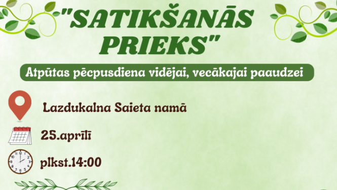 Pavasarīga afiša. Gaiši zaļš fons ar aicinājumu uz pēcpusdienu vidējai, vecākajai paaudzei Lazdukalna Saieta namā. 25. aprīlī. Fonā dekoratīvas notis un lapas. Fotoattēls ar dejojošu pāri.