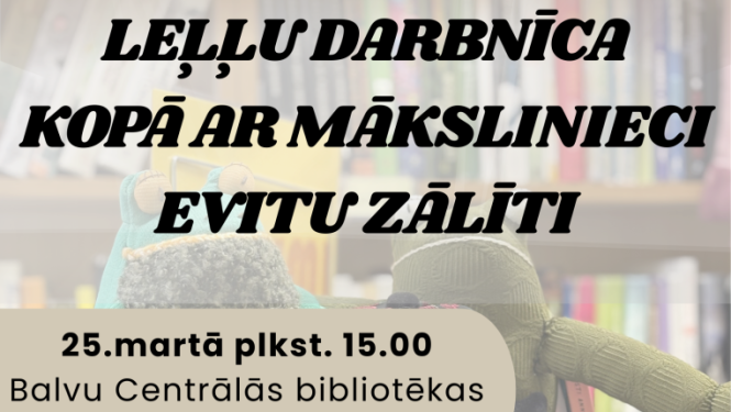 Aicina piedalīties leļļu darbnīcā