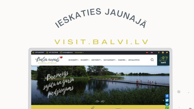 Ieskaties jaunajā Balvu novada tūrisma mājaslapā www.visit.balvi.lv !