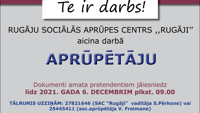 Rugāju Sociālās aprūpes centrs "Rugāji" aicina darbā APRŪPĒTĀJU vakance uz noteiktu laiku (1amata likme)