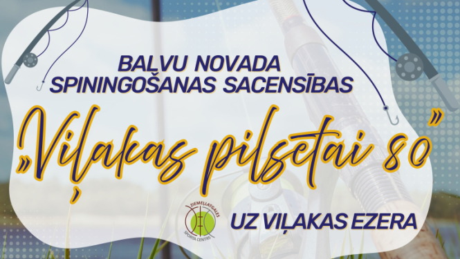 11.oktobrī uz Viļakas ezera norisināsies Balvu novada spiningošanas sacensības "Viļakai - 80"